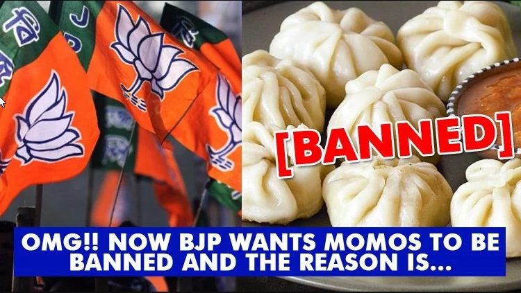 MOMOS BANNED!!!!!!! IT’S BJP CALL.